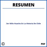 Ser Niño Huacho En La Historia De Chile Resumen Por Capitulo
