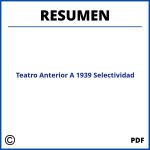 Teatro Anterior A 1939 Resumen Selectividad