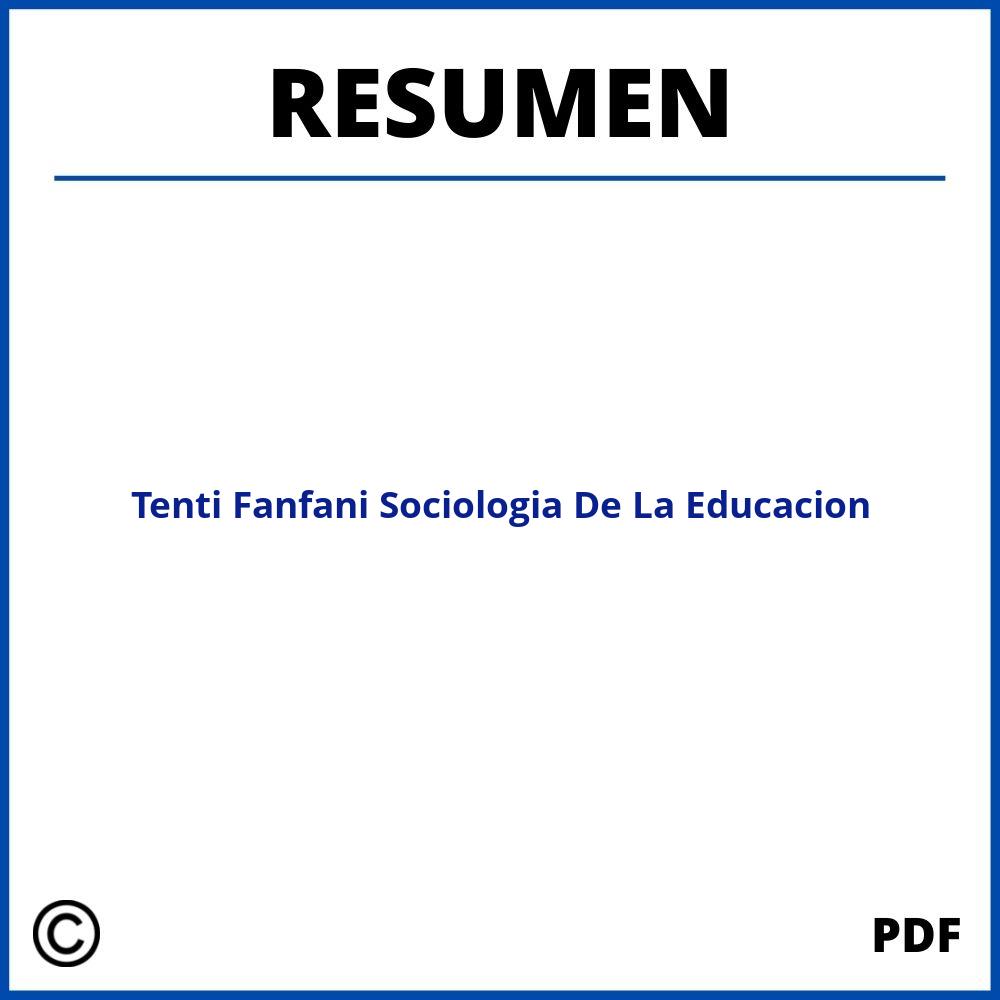 Tenti Fanfani Sociologia De La Educacion Resumen
