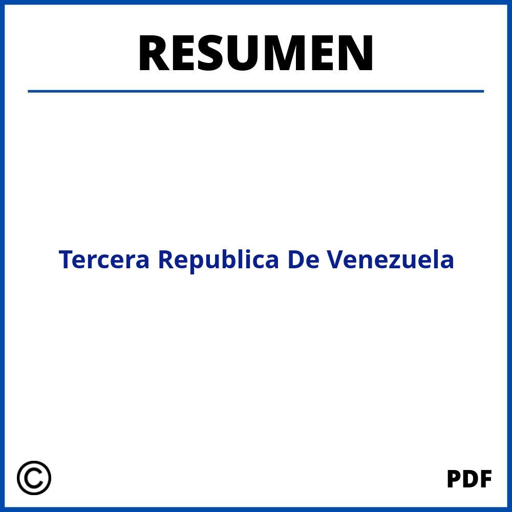Tercera Republica De Venezuela Resumen