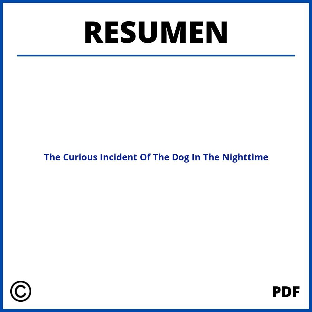 The Curious Incident Of The Dog In The Nighttime Resumen Por Capitulos